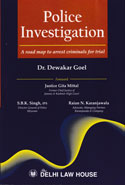 Police Investigation A Road Map to Arrest Criminals for Trial