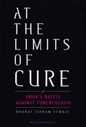 At the Limits of Cure Indias Battle Against Tuberculosis