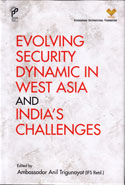 Evolving Security Dynamic in West Asia and Indias Challenges