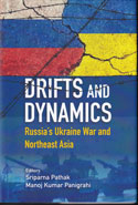Drifts and Dynamics Russias Ukraine War and Northeast Asia