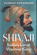 Shivaji Indias Great Warrior King
