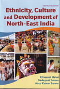 Ethnicity Culture and Development of North East India