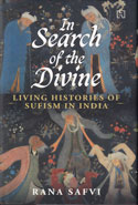 In Search of the Divine Living Histories of Sufism in India
