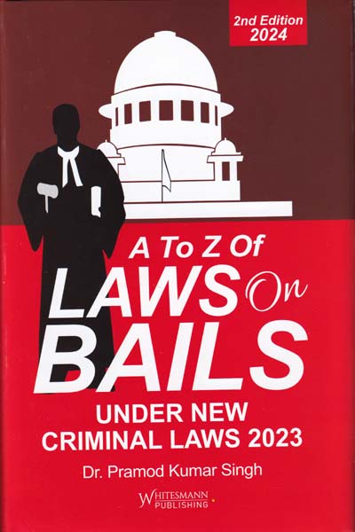 A To Z Of Law On Bails