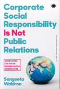 Corporate Social responsibility is Not Public Relations