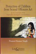 Protection of Children from Sexual Offences Act A to Z Section Wise Topically arranged Commentary