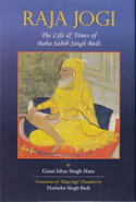 Raja Jogi The Life and Times of Baba Sahib Singh Bedi