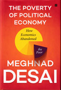 The Poverty of Political Economy How Economics Abandoned the Poor 