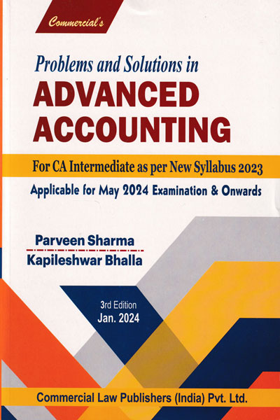 Problems and Solutions in Advanced Accounting for CA Intermediate as per New Syllabus  Applicable for May 2024 Exam nad Onwards