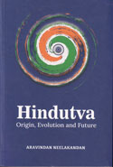 Hindutva Origin Evolution and Future