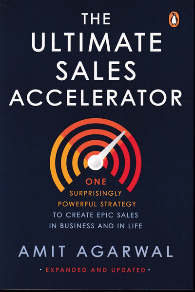 The Ultimate Sales Accelerator One Surprisingly Powerful Strategy to Create EPIC Sales in Business and in Life