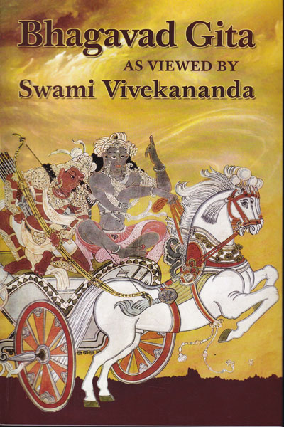 Bhagavad Gita As Viewed by Swami Vivekananda