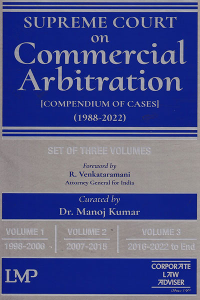 Supreme Court on Commercial Arbitration Compendium of Cases 1988-2022 in 3 Vols