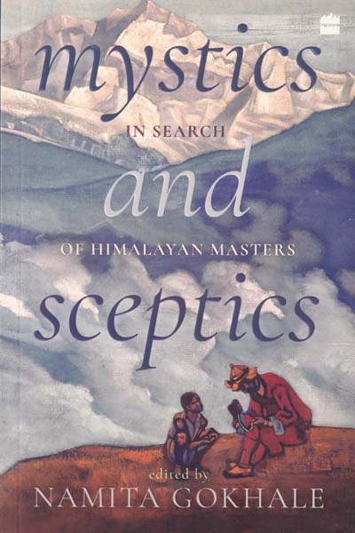 Mystics and Sceptics in Search of Himalayan Masters