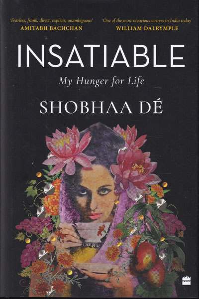 Insatiable My Hunger for Life