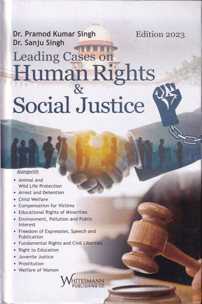 Leading Cases on Human Rights and Social Justice