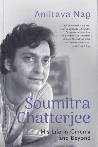 Soumitra Chatterjee His Life in Cinema and Beyond