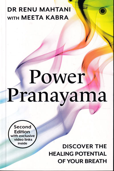 Power Pranayama Discover the Healing Potential of Your Breath