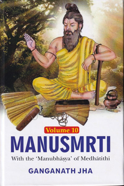 Manusmrti with the Manubhasya of Medhatithi set of 10 Vols