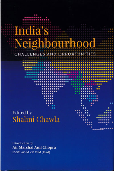 Indias Neighbourhood Challenges and Opportunities