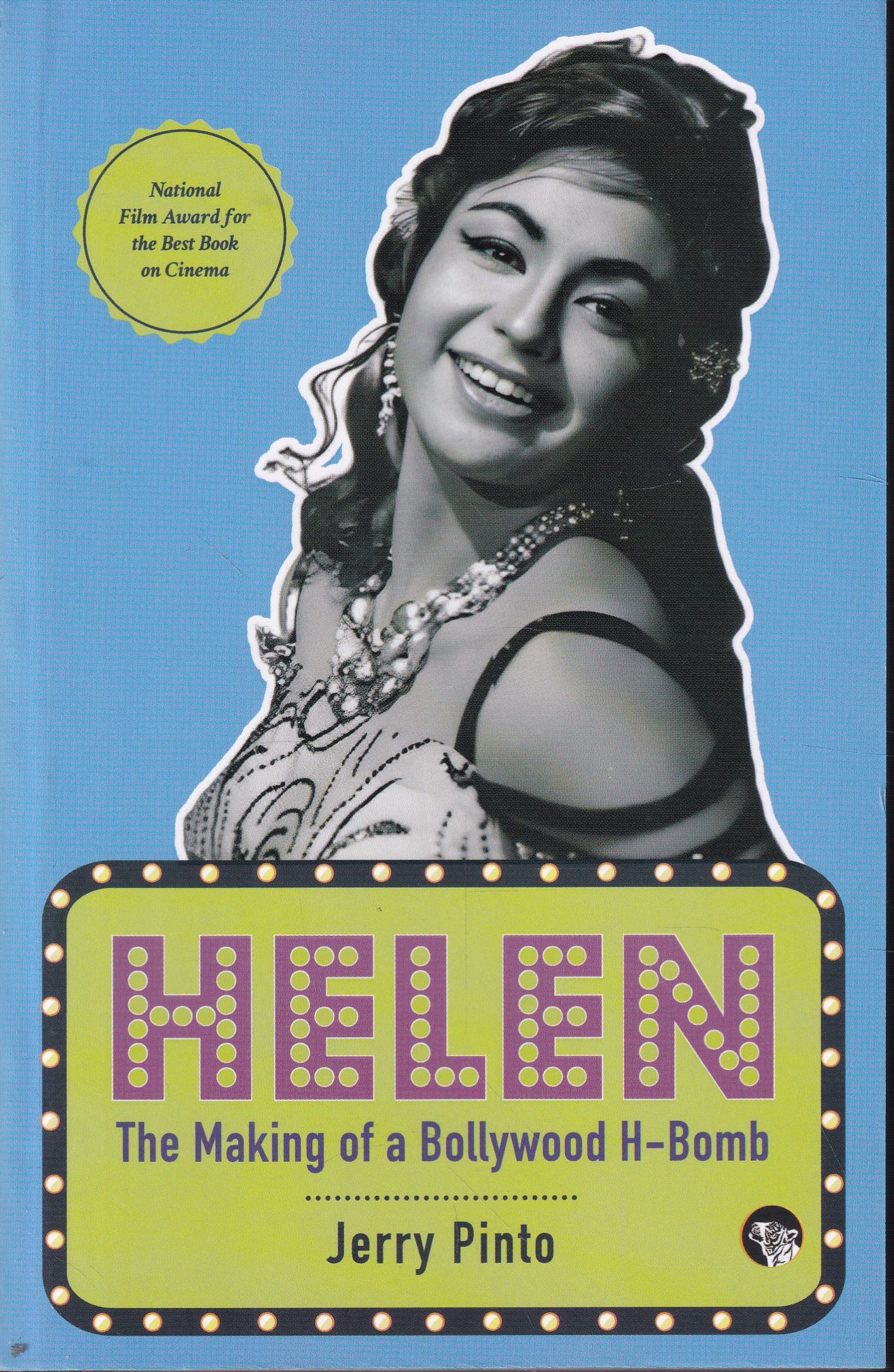 Helen The Making of a Bollywood H-Bomb