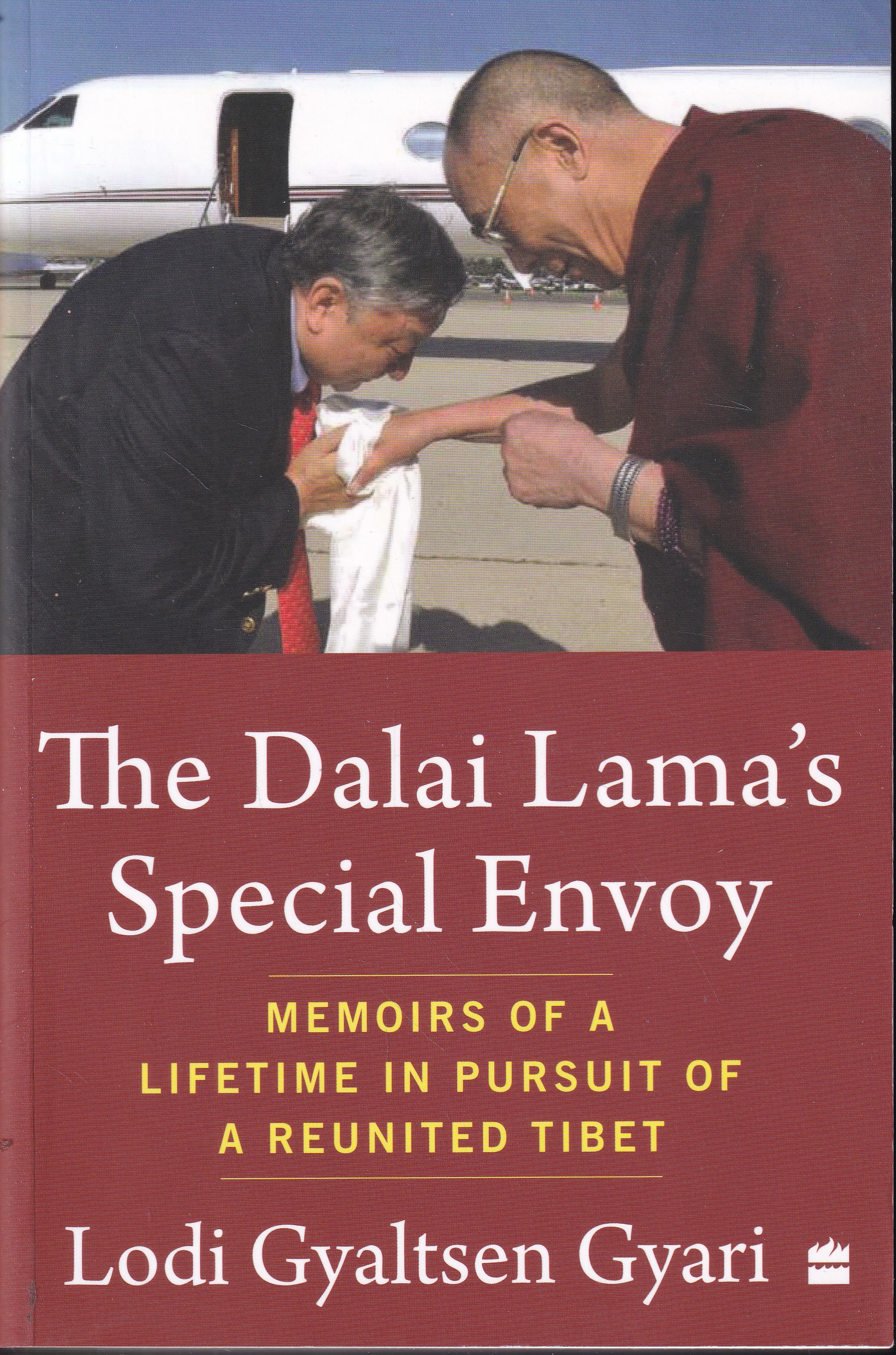 The Dalai Lamas Special Envoy Memoirs of a Lifetime in Pursuit of A Reunited Tibet