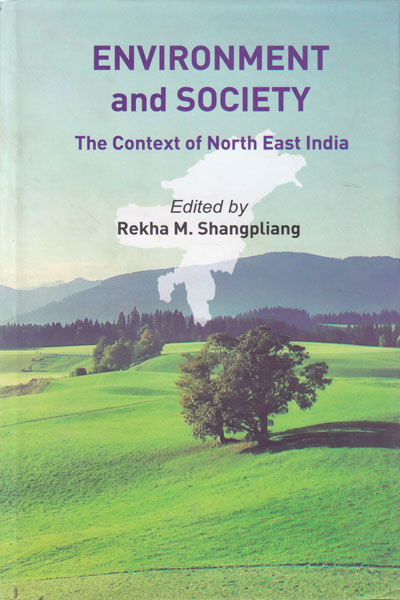 Environment and Society The Context of North East India