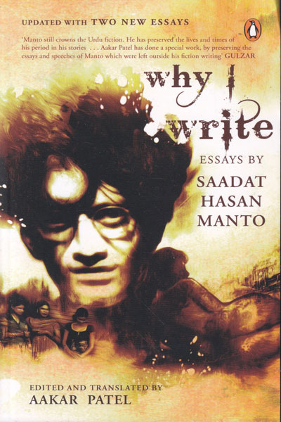 Why I Write Essays By Saadat Hasan Manto