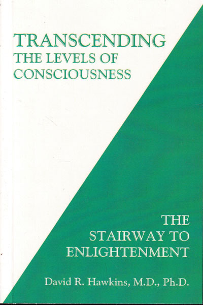 Transcending the Levels of Consciousness The Stairway to Enlightenment