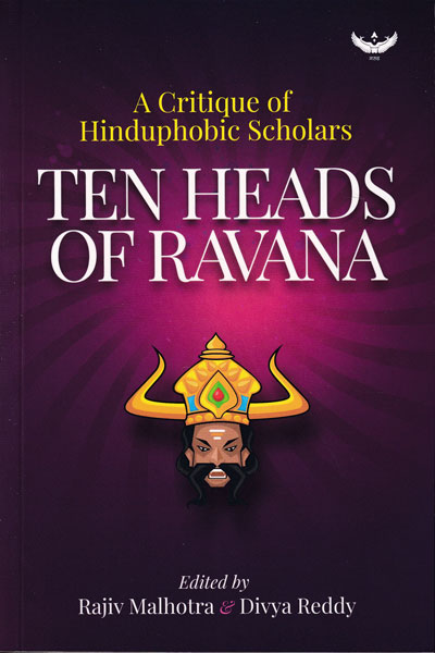 Ten Heads of Ravana A Critique of Hinduphobic Scholars