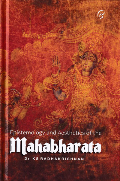 Epistemology and Aesthetics of the Mahabharata