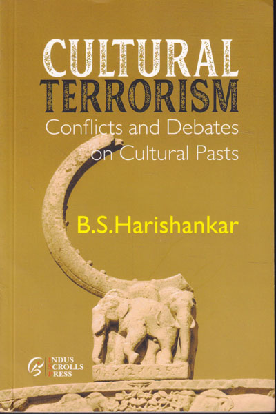 Cultural Terrorism Conflicts and Debates on Cultural Pasts
