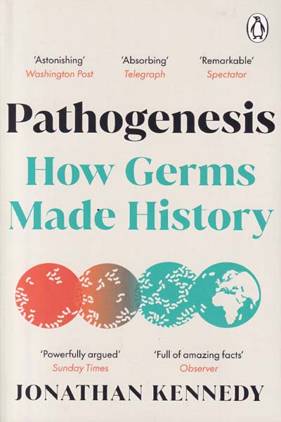 Pathogenesis How Germs Made History