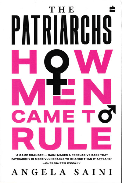 Patriarchs How Men Came to Rule