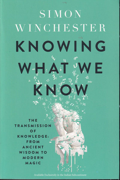 Knowing What We Know The Transmission of Knowledge From Ancient Wisdom to Modern Magic