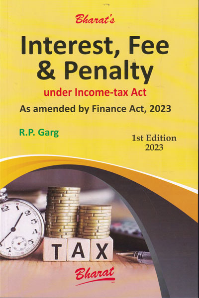 Interest Fee and Penalty under Income Tax Act as amended by Finance Act 2023
