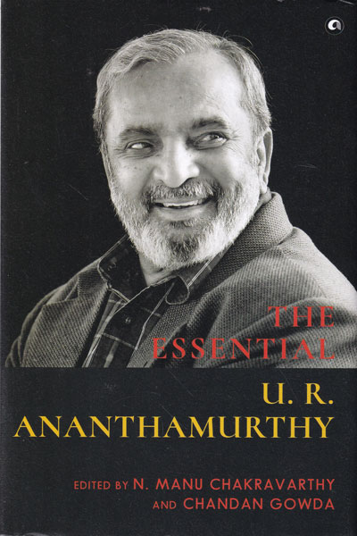 The Essential U R Ananthamurthy