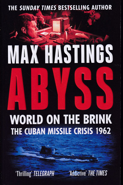 Abyss World on the Brink The Cuban Missile Crisis 1962