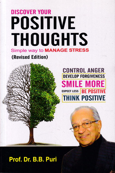 Discover your Positive Thoughts Simple Way to Manage Stress Control Anger Develop Forgiveness Smile More Expect Less Be Positive Think Positive