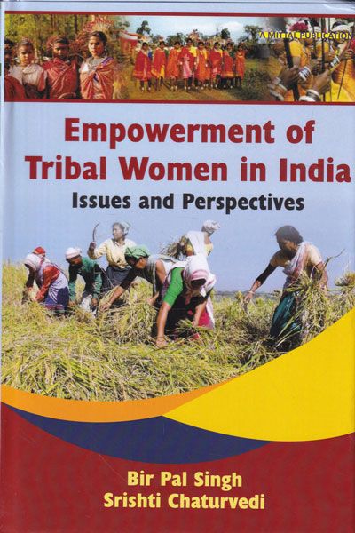 Empowerment of Tribal Women in India Issues and Perspectives
