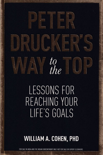 Peter Druckers Way To The Top Lessons for Reaching Your Lifes Goals