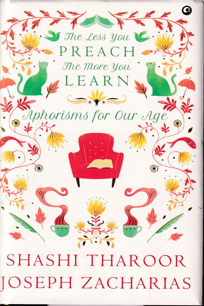 The Less You Preach The More You Learn Aphorisms for Our Age