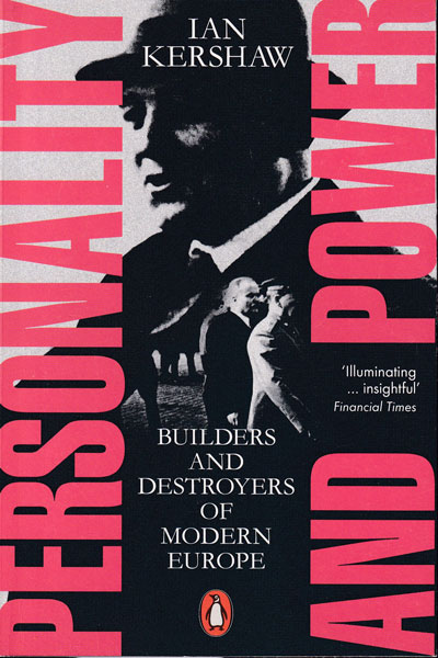 Personality and Power Builders and Destroyers of Modern Europe