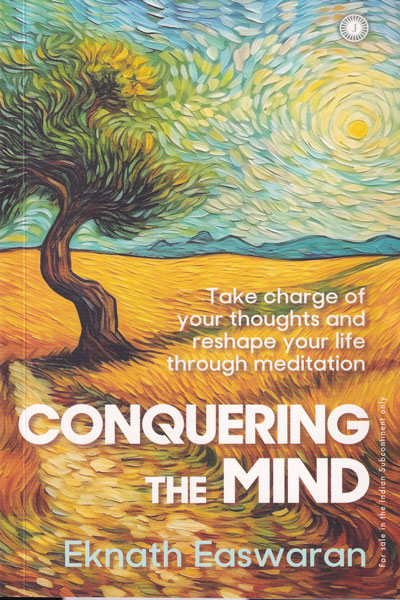 Conquering The Mind Take Charge Of Your Thoughts and Reshape Life Through Meditation