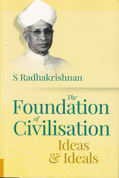 The Foundation of Civilisation Ideas and Ideals
