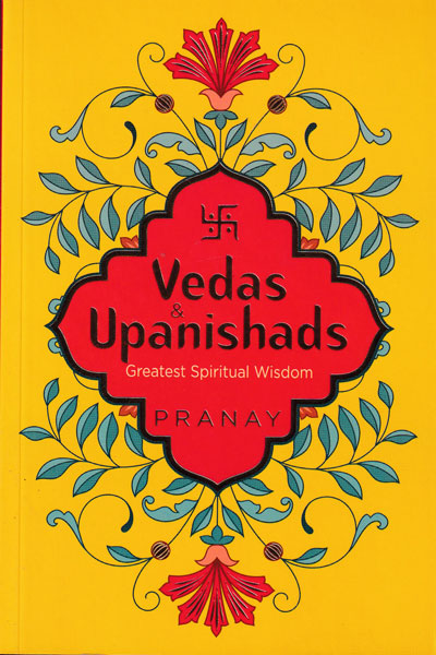 Vedas and Upanishads Greatest Spiritual Wisdom