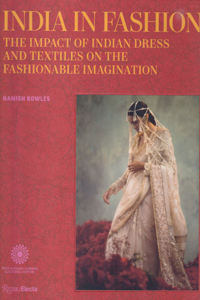 The Impact of Indian Dress and Textiles on the Fashionable Imagination