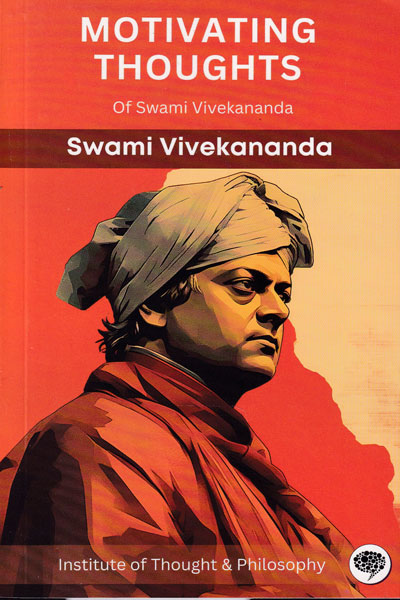 Motivating Thoughts Of Swami Vivekananda
