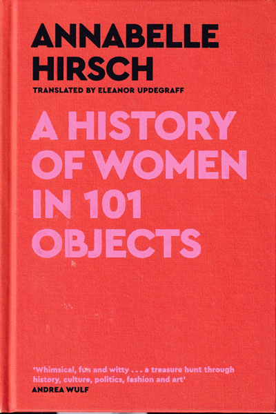 A History of Women in 101 Objects
