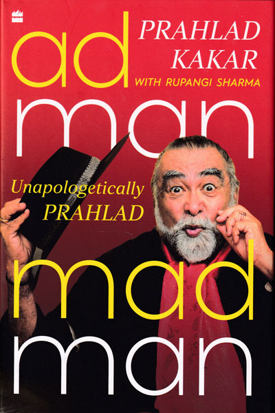 Adman Madman Unapologetically Prahlad 